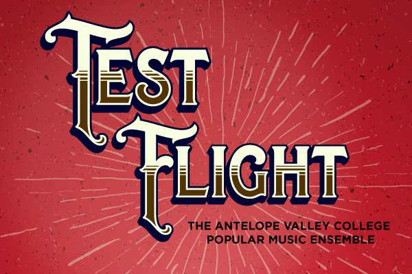 Test Flight The Antelope Valley College popular music ensemble written on a graphic in beige on a red background.